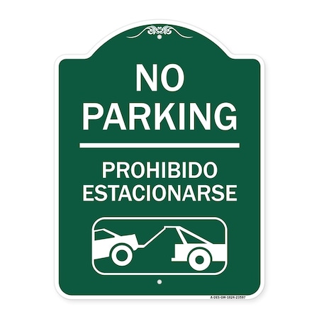 Signmission No Parking Prohibido Estacionarse W/ Car Tow Graphic, Green & White Alum, 18" x 24", GW-1824-23597 A-DES-GW-1824-23597